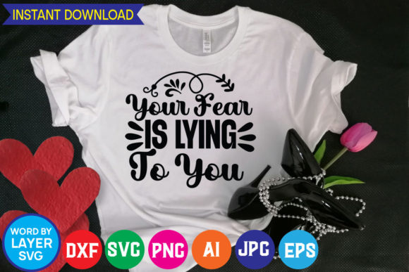 Download Your Fear is Lying to You Svg Cut File - Your fear is lying to you svg cut file Collection