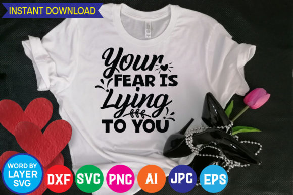 Download Your Fear is Lying to You Svg Cut File - Your fear is lying to you svg cut file Collection