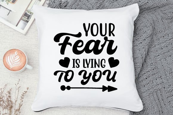 Download Your Fear is Lying to You Svg Design - Premium Resources